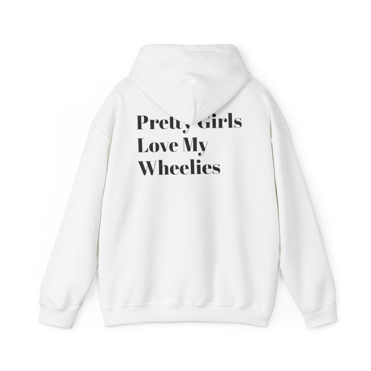 Rogue Wheelies Hoodie — "Pretty Girls Love My Wheelies" Graphic Pullover